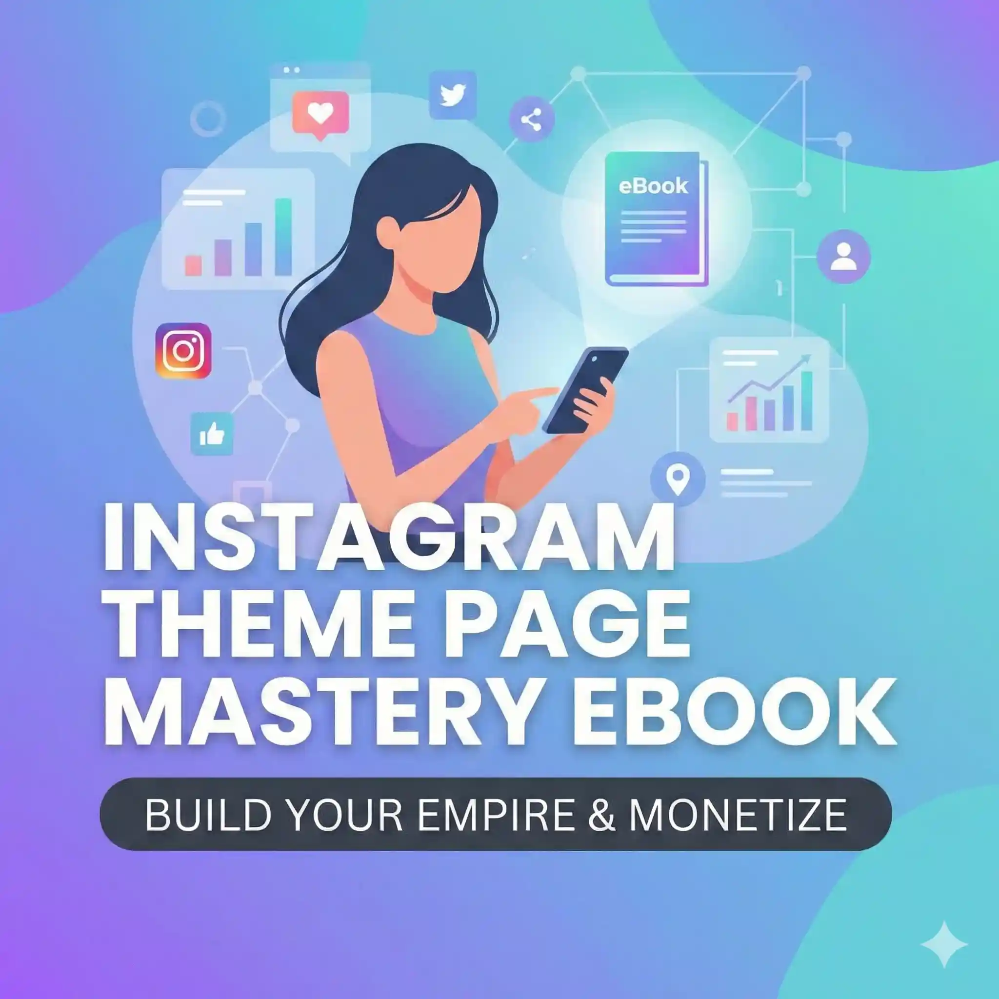 Instagram Theme Page Mastery eBook 1 Instagram Theme Page Mastery eBook