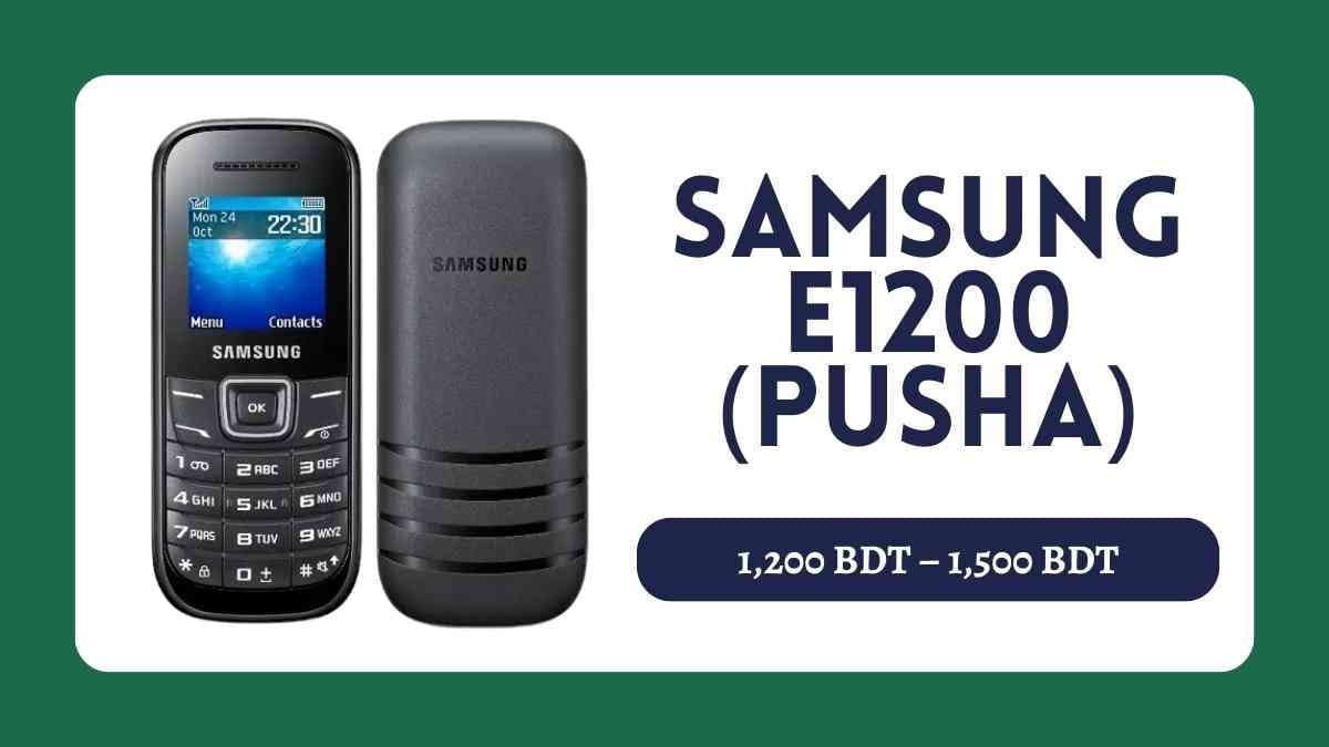 Samsung বাটন মোবাইল দাম ২০২৬: বাংলাদেশে জনপ্রিয় সব Samsung Button Phone 5 Samsung E1200 (Pusha)